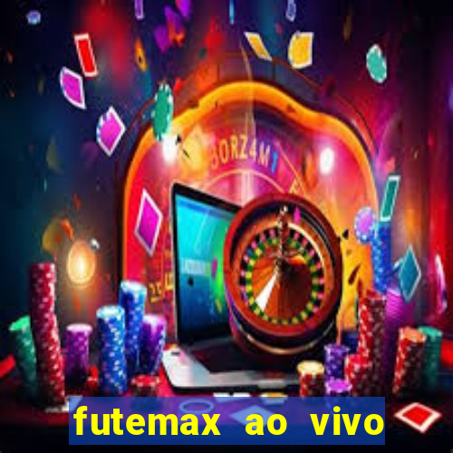 futemax ao vivo sem anúncio