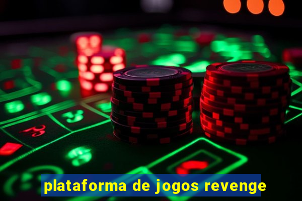 plataforma de jogos revenge