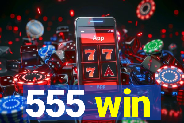 555 win