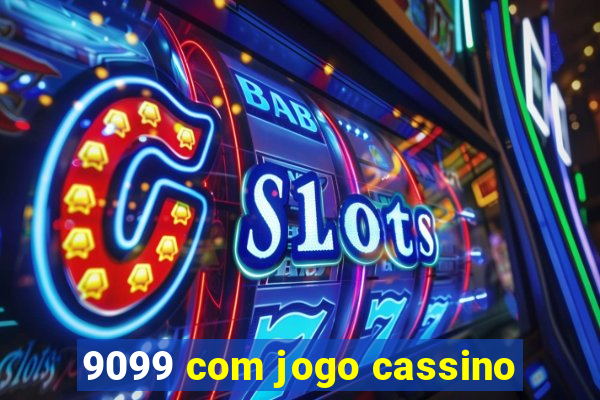 9099 com jogo cassino