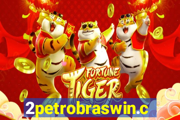 2petrobraswin.com