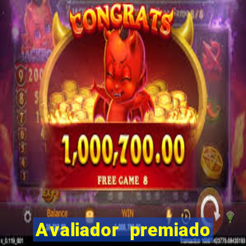 Avaliador premiado reclame aqui