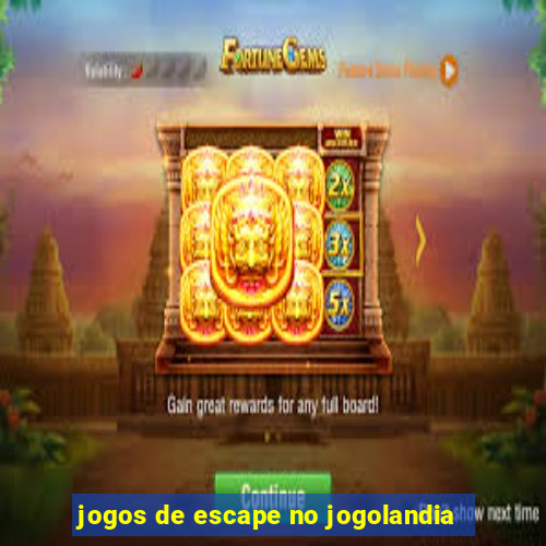 jogos de escape no jogolandia