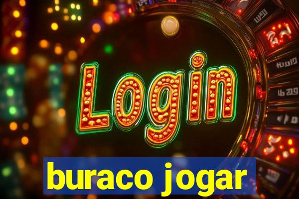 buraco jogar