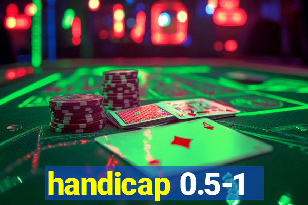 handicap 0.5-1