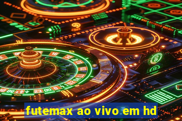 futemax ao vivo em hd