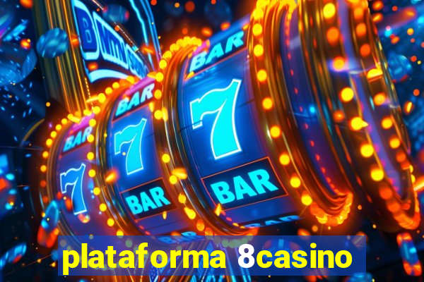 plataforma 8casino