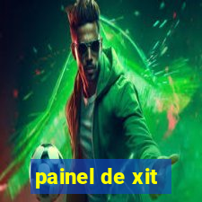 painel de xit