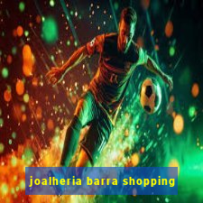 joalheria barra shopping