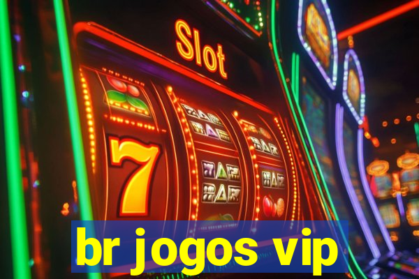 br jogos vip