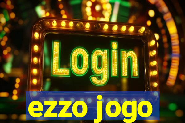 ezzo jogo