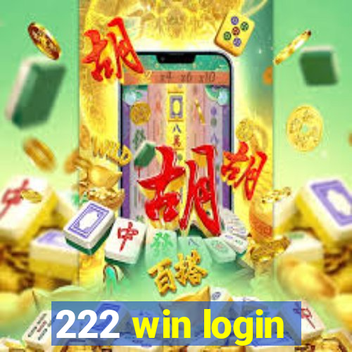 222 win login