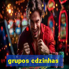 grupos cdzinhas