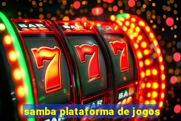 samba plataforma de jogos