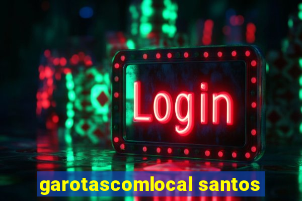 garotascomlocal santos