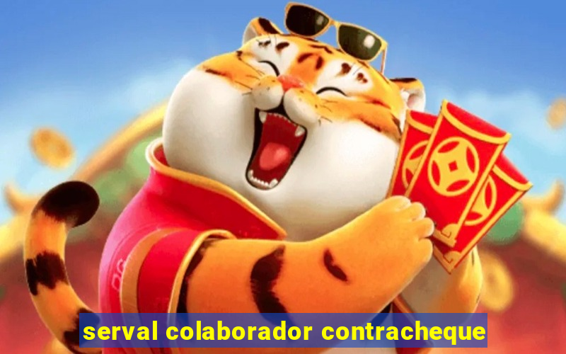 serval colaborador contracheque