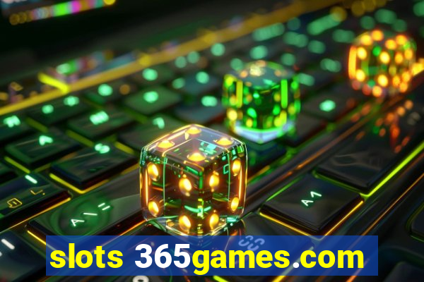 slots 365games.com