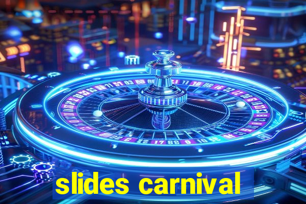 slides carnival