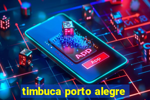 timbuca porto alegre