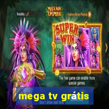 mega tv grátis