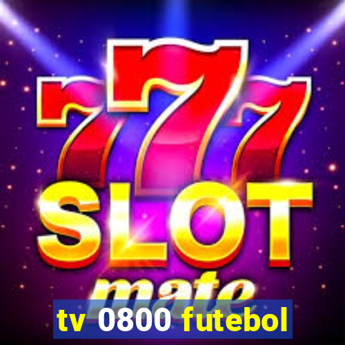 tv 0800 futebol