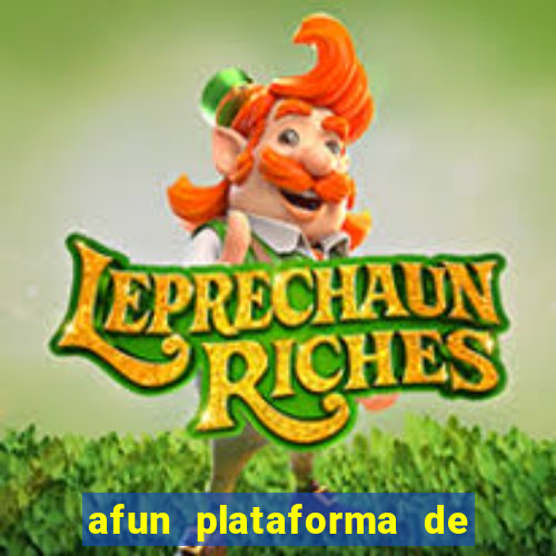 afun plataforma de jogos para ganhar dinheiro