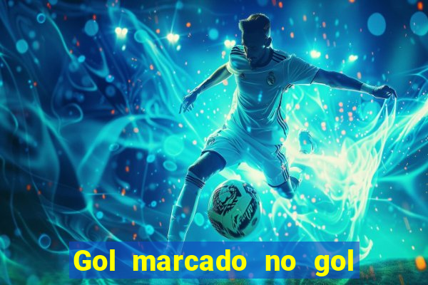 Gol marcado no gol marcado betano