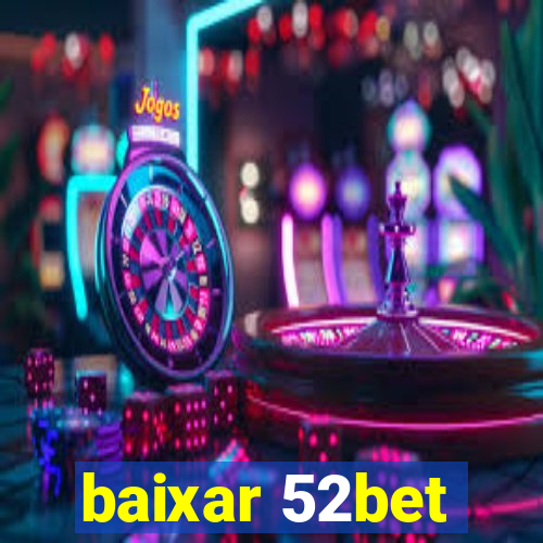 baixar 52bet