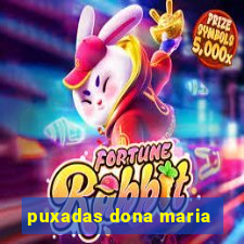 puxadas dona maria