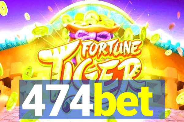 474bet