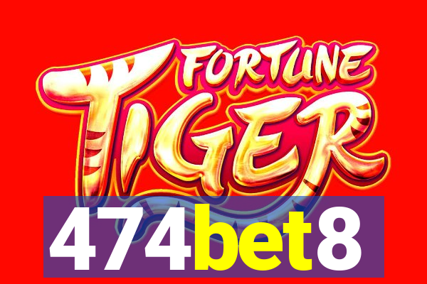 474bet8