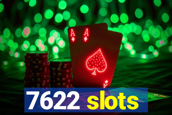 7622 slots