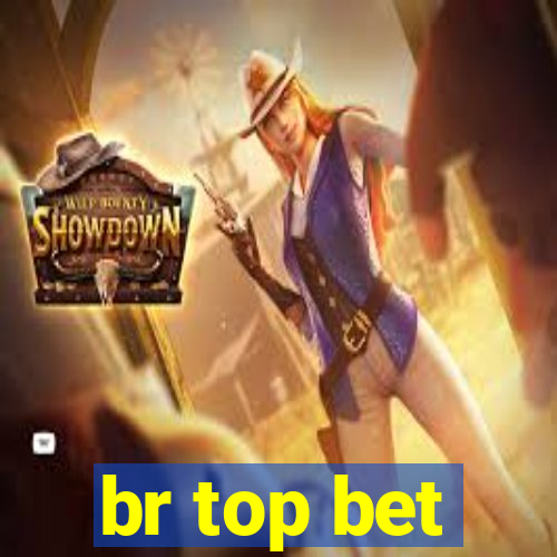 br top bet