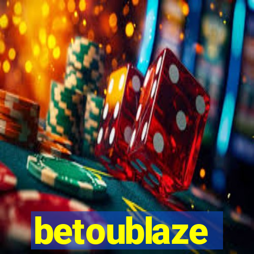 betoublaze