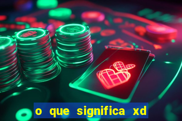 o que significa xd em jogos