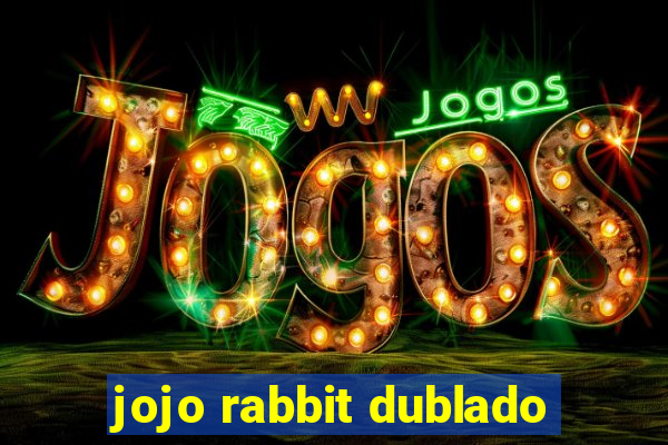 jojo rabbit dublado