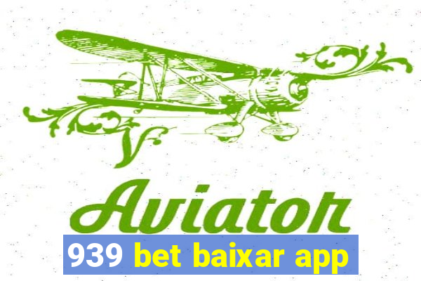 939 bet baixar app