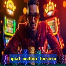 qual melhor horario para jogar betano