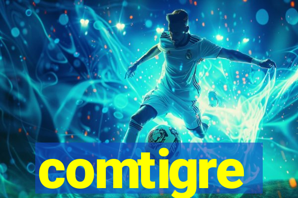 comtigre