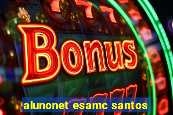 alunonet esamc santos