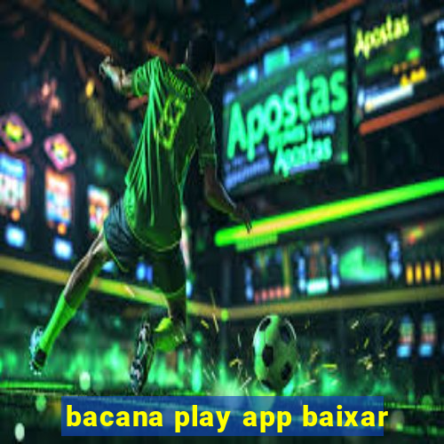 bacana play app baixar