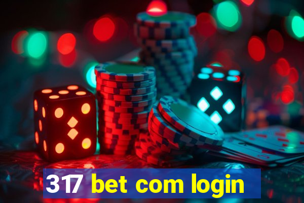 317 bet com login