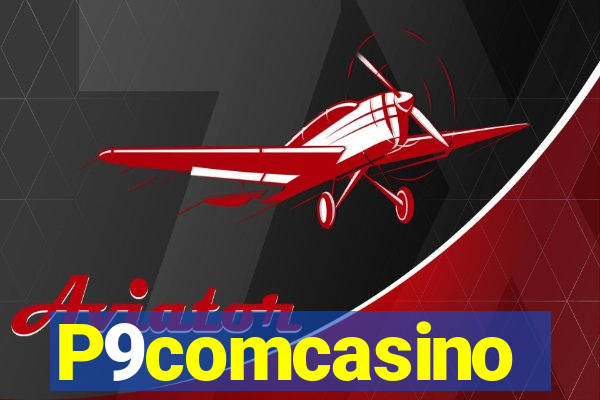 P9comcasino