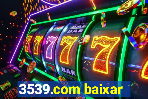 3539.com baixar