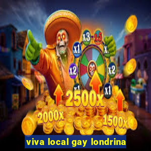 viva local gay londrina