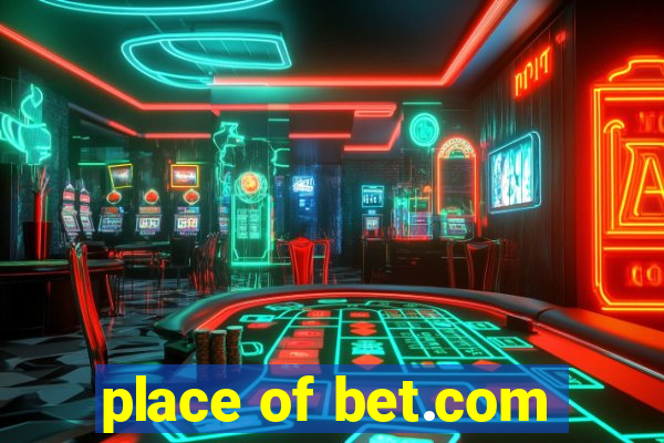 place of bet.com