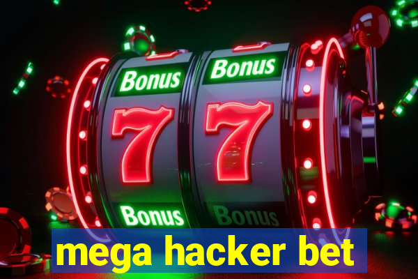 mega hacker bet