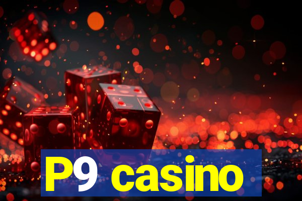 P9 casino