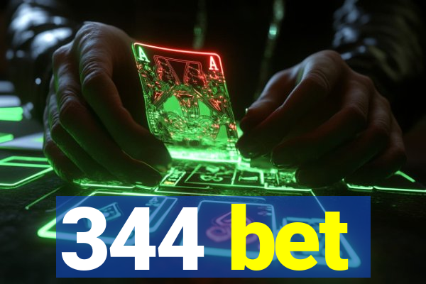 344 bet