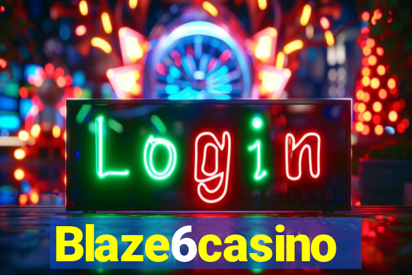 Blaze6casino